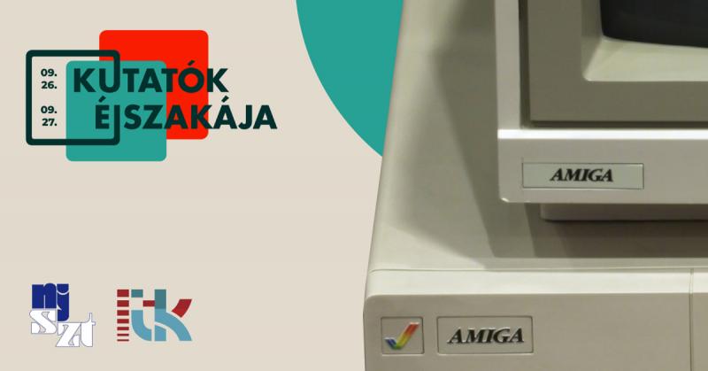 AMIGA 40 - kiállításmegnyitó a Kutatók Éjszakáján